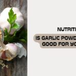Is Garlic Powder Good for You? Health Benefits Explained