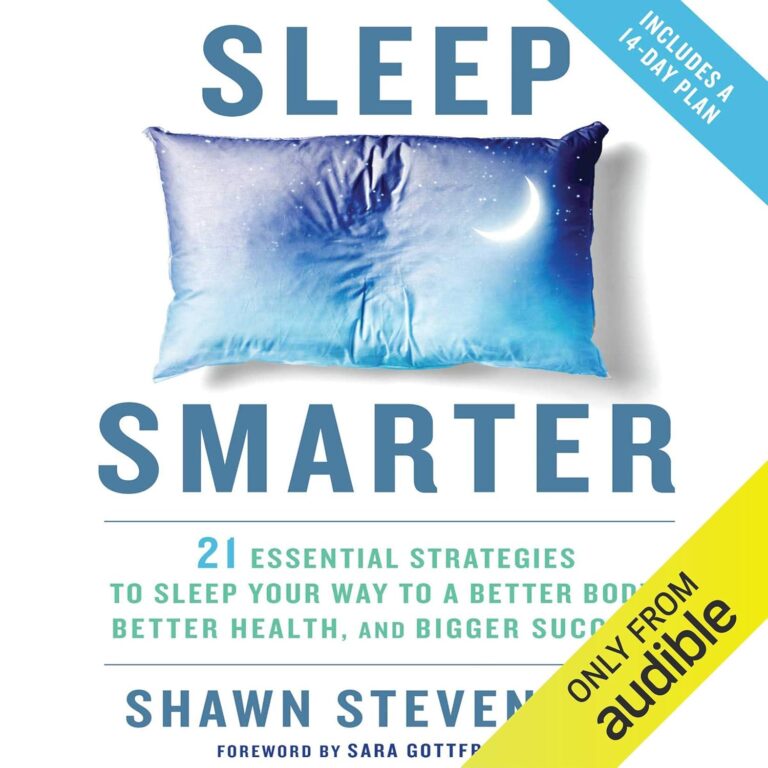 Sleep Smarter: 21 Essential Strategies to Sleep Your Way to a Better Body, Better Health, and Bigger Success Sleep Smarter: 21 Essential Strategies to Sleep Your Way to a Better Body, Better Health, and Bigger Success